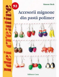 ACCESORII MIGNONE DIN PASTĂ POLIMER - IDEI CREATIVE 